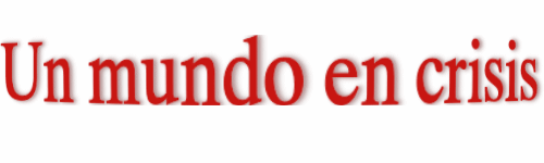 Un mundo en crisis