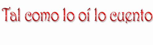Tal como lo o� lo cuento